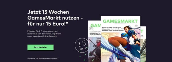15 Wochen GamesMarkt für nur 15 Euro!