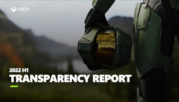 Xbox veröffentlicht Transparenzreport für erstes Halbjahr 2022