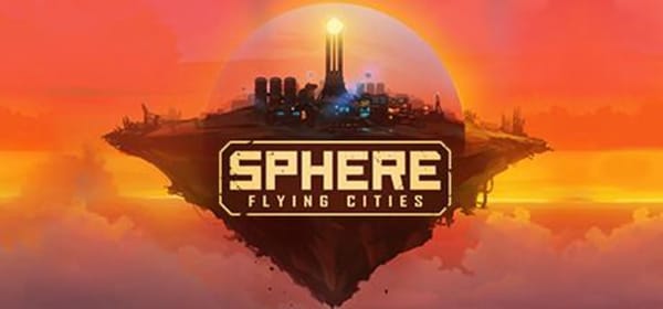 "Sphere - Flying Cities" verlässt im September den Early Access
