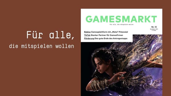 GamesMarkt 12/2022: Roblox, TikTok und die Gamesförderung