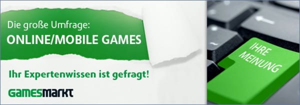 Die große GamesMarkt-Umfrage zu Online-/Mobile-Games