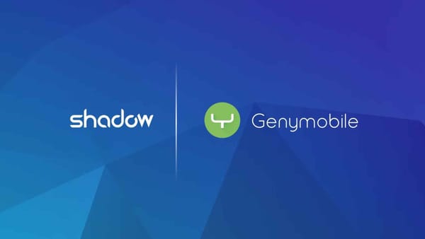 Shadow übernimmt Genymobile