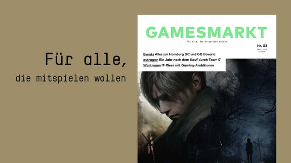 GamesMarkt 03/2023: HGC, Team17-Bilanz von astragon und Wortmanns Gamespläne