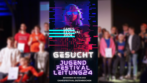 GamesFestival sucht Jugendfestivalleitung für 2024
