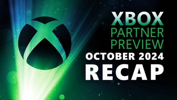 Xbox Partner Preview: All the Games and Announcements