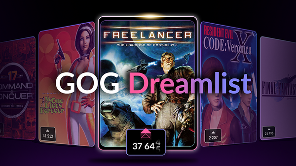 GOG Dreamlist Started to Bring Back Games With Greater Vigour