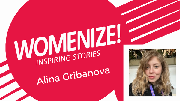 Womenize! Inspiring Stories: Alina Gribanova