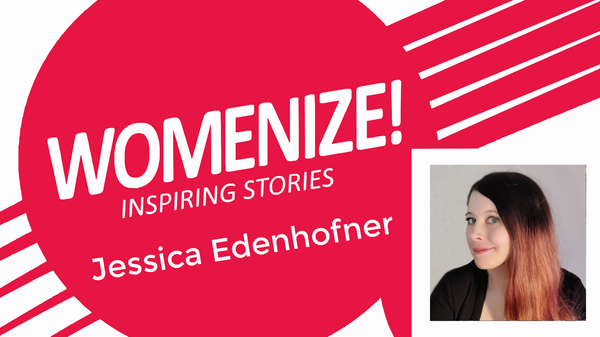 Womenize! Inspiring Stories: Jessica Edenhofner