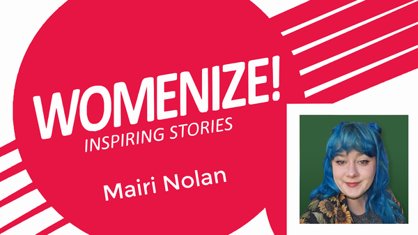 Womenize! Inspiring Stories: Mairi Nolan
