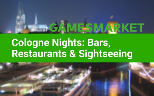 Cologne Nights: What to Do after gamescom Closes