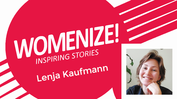 Womenize! Inspiring Stories: Lenja Kaufmann