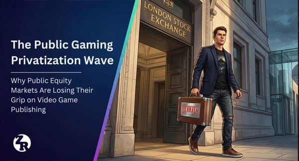The Public Gaming Privatization Wave: Why Public Equity Markets Are Losing Their Grip on Video Game Publishing