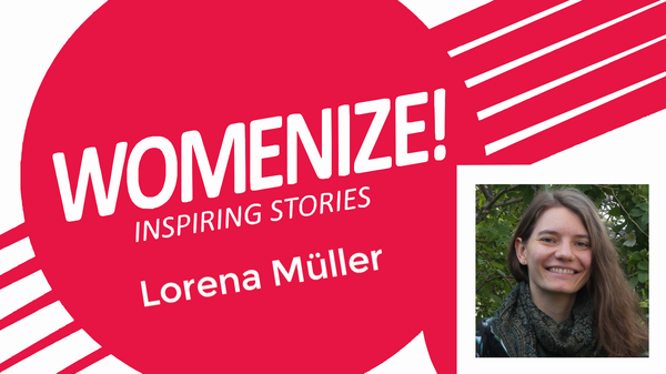 Womenize! Inspiring Stories: Lorena Müller